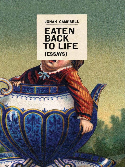 Title details for Eaten Back to Life by Jonah Campbell - Available